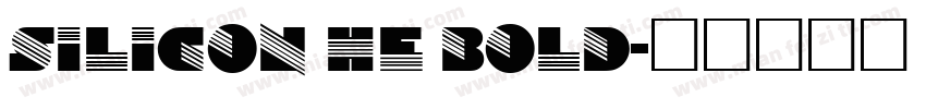 Silicon HE Bold字体转换